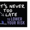 Never Too Late