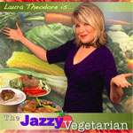 The Jazzy Vegetarian, Laura Theodore