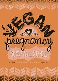 Vegan Pregnancy Survival Guide